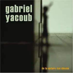 Pochette de De la nature des choses de Gabriel Yacoub