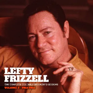 Pochette de The Complete Columbia Recording Sessions, Vol. 3 - 1953-1955 de Lefty Frizzell