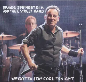 Pochette de We Gotta Stay Cool Tonight de Bruce Springsteen - The E Street Band