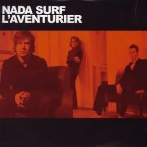 Pochette de L’Aventurier de Nada Surf