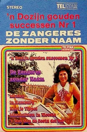 Pochette de ’n Dozijn gouden successen, nr 1 de Zangeres Zonder Naam