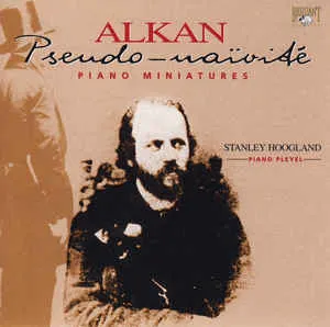 Pochette de Pseudo-naïvité: Piano Miniatures de Charles-Valentin Alkan