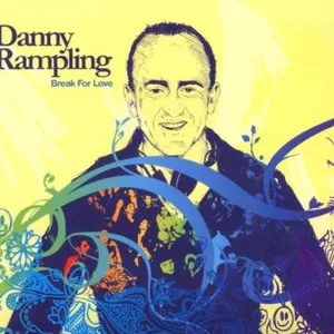 Pochette de Break for Love de Danny Rampling