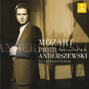 Pochette de Piano Concertos nos. 17 & 20 de Scottish Chamber Orchestra - Piotr Anderszewski - Wolfgang Amadeus Mozart