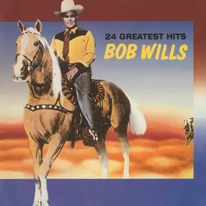 Pochette de 24 Greatest Hits de Bob Wills and His Texas Playboys