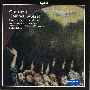 Pochette de Cantatas for Pentecost de Jan Kobow - Gottfried Heinrich Stölzel - Christian Immler - Ludger Rémy - Dorothee Mields