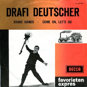 Pochette de Shake Hands / Come On, Let’s Go de Drafi Deutscher