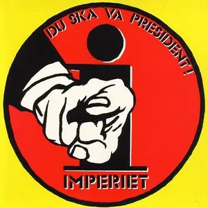 Pochette de Du ska va president de Imperiet