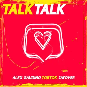 Pochette de Talk Talk de Alex Gaudino