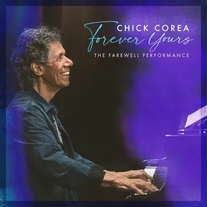 Pochette de Forever Yours: The Farewell Performance de Chick Corea