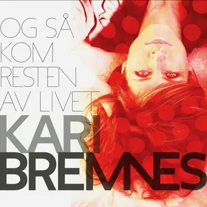 Pochette de Og så kom resten av livet de Kari Bremnes