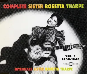 Pochette de Intégrale Sister Rosetta Tharpe, Vol. 1 : 1938–1943 de Sister Rosetta Tharpe
