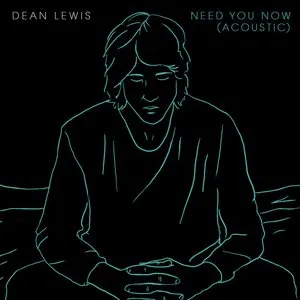 Pochette de Need You Now (acoustic) de Dean Lewis