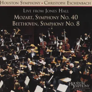 Pochette de Mozart: Symphony no. 40 / Beethoven: Symphony no. 8 de Ludwig van Beethoven - Christoph Eschenbach - Wolfgang Amadeus Mozart - Houston Symphony
