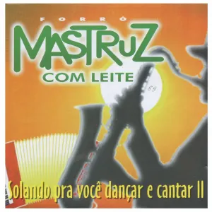 Pochette de Solando pra Você Dançar e Cantar - Volume II de Mastruz com Leite
