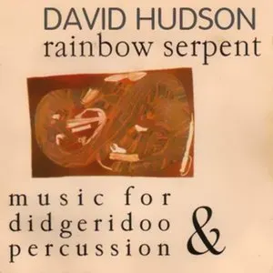 Pochette de Rainbow Serpent (music for didgeridoo & percussion) de David Hudson