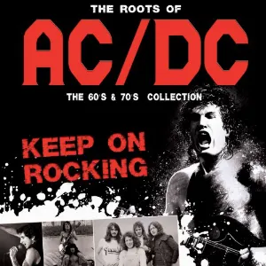 Pochette The Roots of AC/DC: Keep On Rocking: The 60’s & 70’s Collection