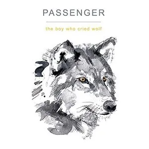 Pochette de The Boy Who Cried Wolf de Passenger