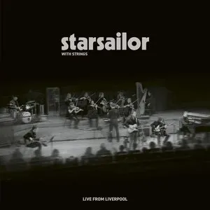 Pochette de Starsailor With Strings: Live From Liverpool de Starsailor