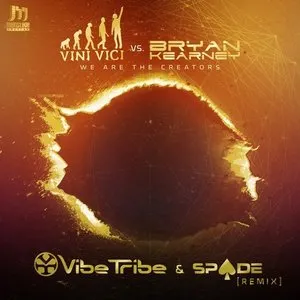 Pochette de We Are the Creators (Vibe Tribe & Spade remix) de Vini Vici