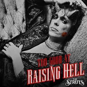 Pochette de Too Good at Raising Hell de The Struts