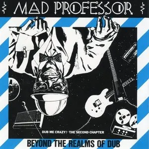 Pochette de Dub Me Crazy, Part 2: Beyond the Realms of Dub de Mad Professor