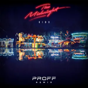 Pochette de Kids (PROFF Remix) de The Midnight