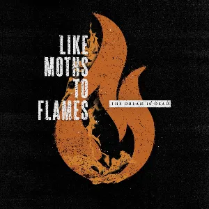 Pochette de The Dream Is Dead de Like Moths to Flames