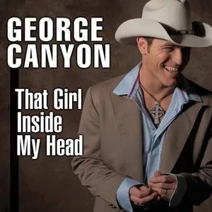 Pochette de That Girl Inside My Head - Single de George Canyon