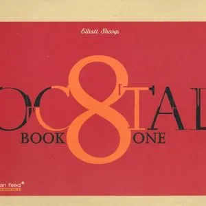 Pochette de Octal: Book One de Elliott Sharp