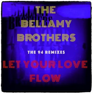 Pochette de Let Your Love Flow ('94 Dance Remix) [The 94 Remixes] de The Bellamy Brothers