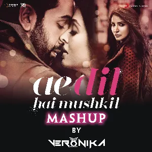 Pochette de Ae Dil Hai Mushkil Mashup (By DJ VERONIKA) de Shilpa Rao - Pritam - Nakash Aziz - Badshah - Arijit Singh
