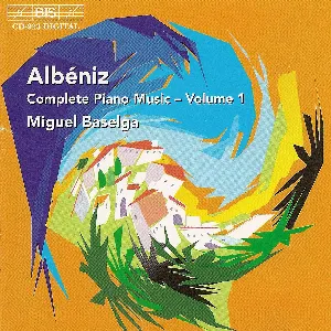 Pochette de Complete Piano Music, Volume 1 de Miguel Baselga - Isaac Albéniz