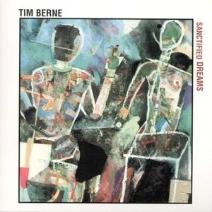 Pochette de Sanctified Dreams de Tim Berne