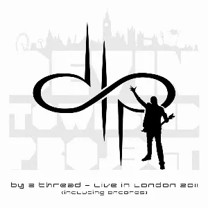 Pochette By a Thread – Live in London 2011