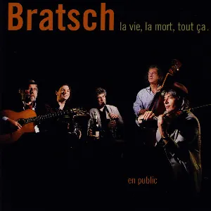 Pochette de La Vie, la Mort, tout ça de Bratsch