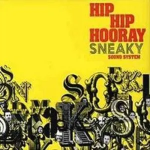 Pochette de Hip Hip Hooray de Sneaky Sound System