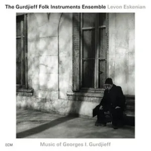 Pochette de Music of Georges I. Gurdjieff de The Gurdjieff Folk Instruments Ensemble