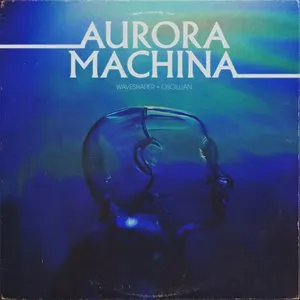 Pochette de Aurora Machina de Waveshaper