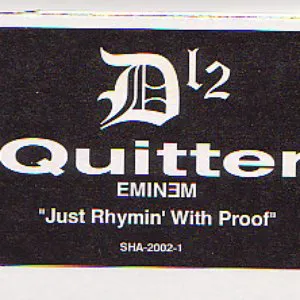 Pochette Quitter / Just Rhymin’ With Proof