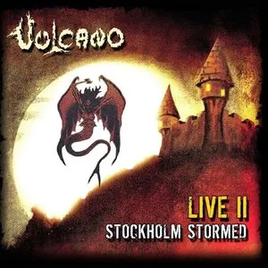 Pochette de Live II Stockholm Stormed de Vulcano