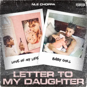 Pochette de Letter to My Daughter de NLE Choppa
