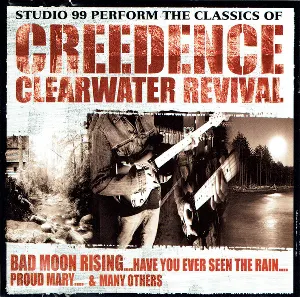 Pochette Studio 99 Perform the Classics of Creedence Clearwater Revival