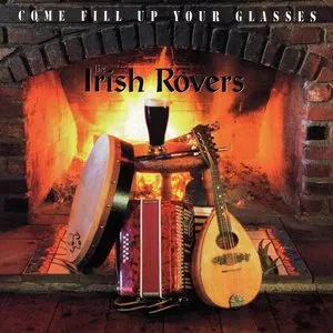 Pochette de Come Fill Up Your Glasses de The Irish Rovers