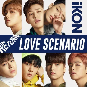 Pochette de LOVE SCENARIO de iKON