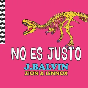 Pochette de No es justo de J Balvin - Zion & Lennox