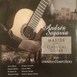 Pochette de The Master of the Classical Guitar de Andrés Segovia