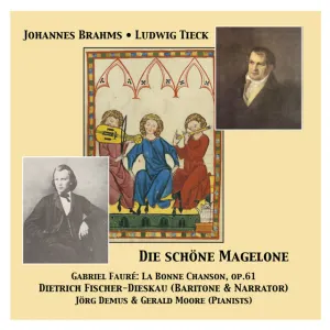 Pochette de Brahms: Die schöne Magelone / Fauré: La Bonne Chanson op. 61 de Dietrich Fischer‐Dieskau - Johannes Brahms - Gabriel Fauré