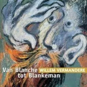 Pochette de Van Blanche tot Blankeman de Willem Vermandere