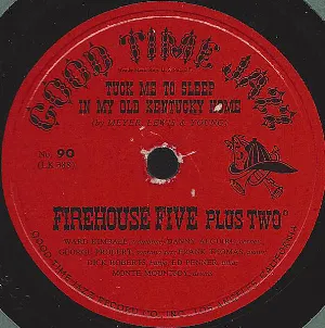Pochette de Tuck Me to Sleep in My Old Kentucky Home / Alabama Jubilee de Firehouse Five Plus Two